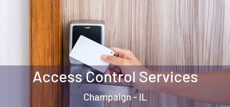 Access Control Services Champaign - IL