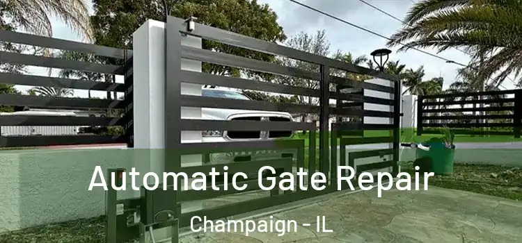 Automatic Gate Repair Champaign - IL