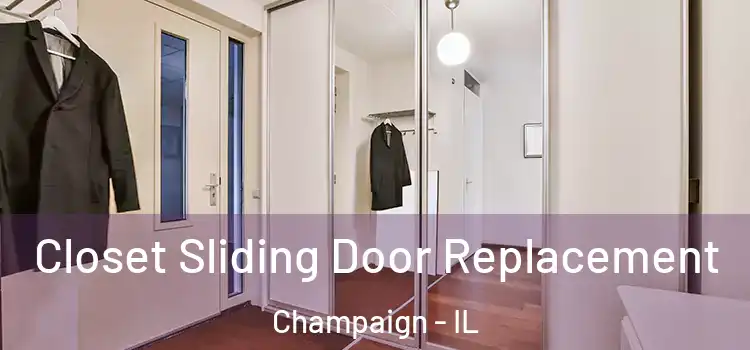 Closet Sliding Door Replacement Champaign - IL