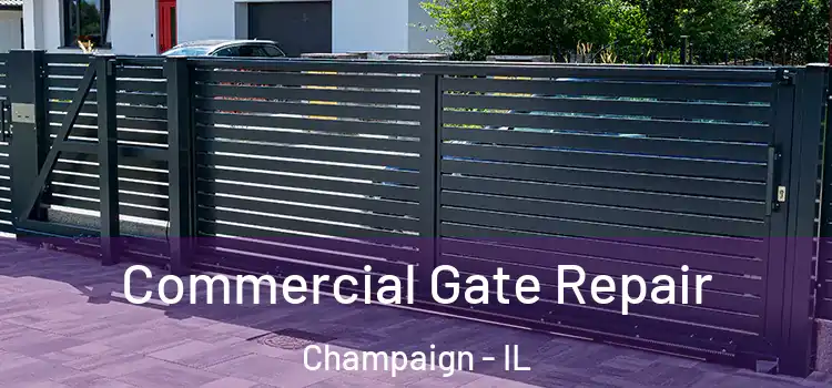 Commercial Gate Repair Champaign - IL