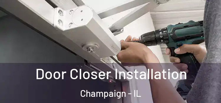 Door Closer Installation Champaign - IL