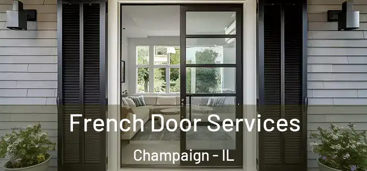 French Door Services Champaign - IL