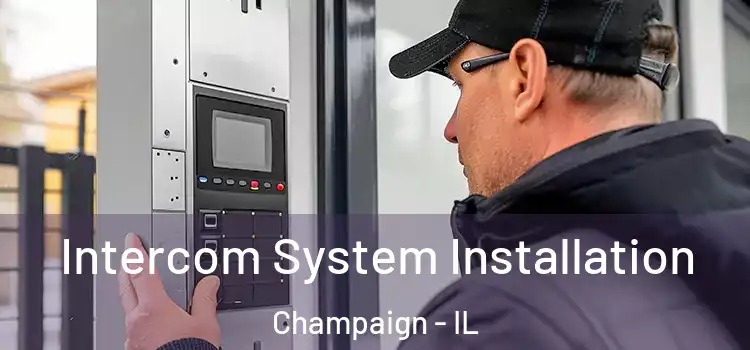 Intercom System Installation Champaign - IL