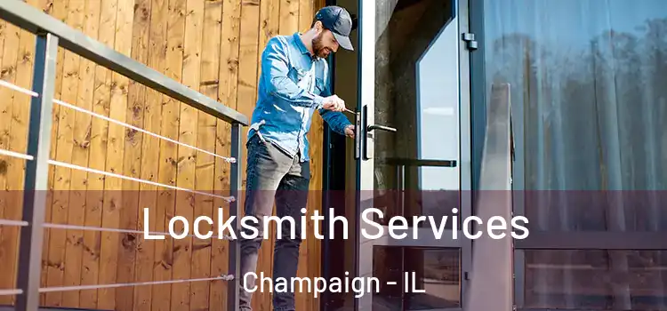 Locksmith Services Champaign - IL