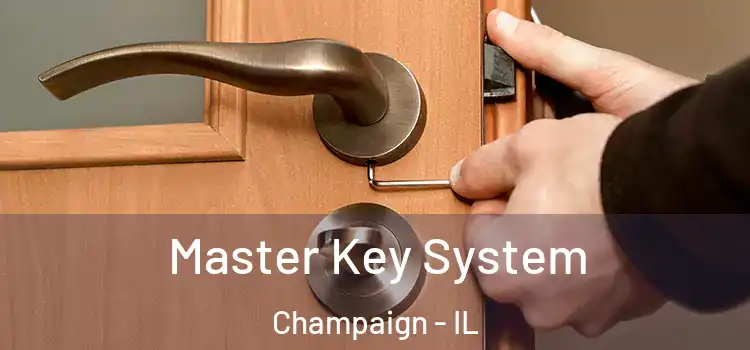 Master Key System Champaign - IL
