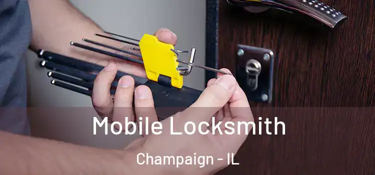 Mobile Locksmith Champaign - IL