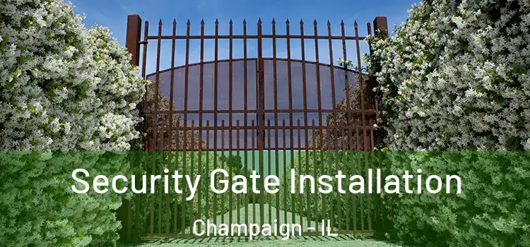 Security Gate Installation Champaign - IL